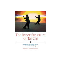 Inner Traditions Bear and Company The Inner Structure of Tai Chi (häftad, eng)