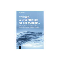 De Gruyter Toward a New Culture of the Material (häftad, eng)