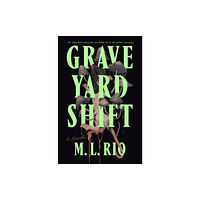 M L Rio Graveyard Shift (häftad, eng)