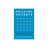 Princeton University Press Policing Patients (inbunden, eng)