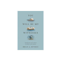 Crossway Books You Will Be My Witnesses (häftad, eng)