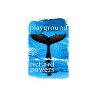 Richard Powers Playground (inbunden, eng)