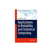 Springer International Publishing AG Applications in Reliability and Statistical Computing (inbunden, eng)