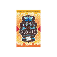 HarperCollins A Tale of Highly Unusual Magic (inbunden, eng)