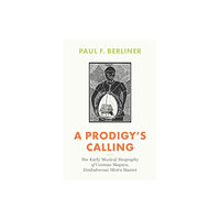 The university of chicago press A Prodigy's Calling (häftad, eng)