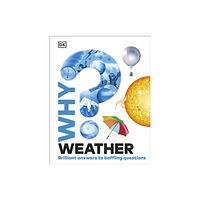 Dorling Kindersley Ltd Why? Weather (inbunden, eng)