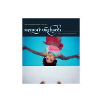 Candela Books Memory Orchards: Photographers and Their Families (inbunden, eng)