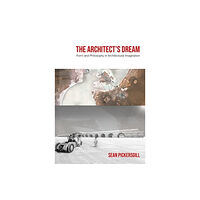 Intellect Books The Architect's Dream (häftad, eng)