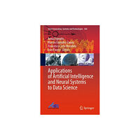 Springer Verlag, Singapore Applications of Artificial Intelligence and Neural Systems to Data Science (inbunden, eng)