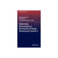 Springer Verlag, Singapore Multimedia Technologies in the Internet of Things Environment, Volume 3 (inbunden, eng)