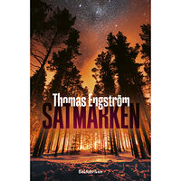 Thomas Engström Satmarken (inbunden)