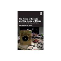 Taylor & francis ltd The Music of Sounds and the Music of Things (häftad, eng)