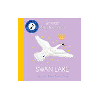 Quarto Publishing Plc My First Story Orchestra: Swan Lake (bok, board book, eng)