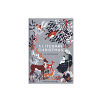 British Library Publishing A Literary Christmas (inbunden, eng)