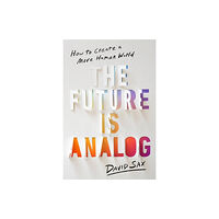 PublicAffairs,U.S. The Future Is Analog (inbunden, eng)