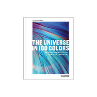 Sasquatch Books The Universe in 100 Colors (inbunden, eng)