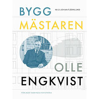 Förlaget Näringslivshistoria Byggmästaren Olle Engkvist (inbunden)