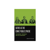 Pennsylvania State University Press Satire as the Comic Public Sphere (häftad, eng)