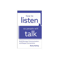 Baker publishing group How to Listen So People Will Talk – Build Stronger Communication and Deeper Connections (häftad, eng)