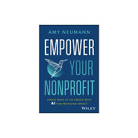 John Wiley & Sons Inc Empower Your Nonprofit (inbunden, eng)