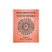 BOA Editions, Limited Our Splendid Failure to Do the Impossible (häftad, eng)