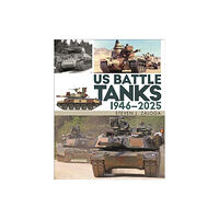 Bloomsbury Publishing PLC US Battle Tanks 1946–2025 (inbunden, eng)