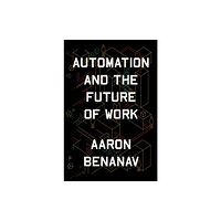 Verso Books Automation and the Future of Work (inbunden, eng)