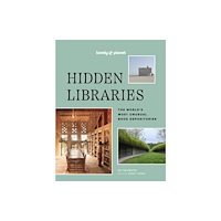 Lonely Planet Lonely Planet Hidden Libraries (inbunden, eng)