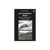 Taylor & francis ltd Our Traumatized Planet (häftad, eng)