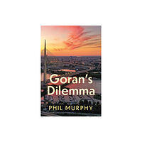 Troubador Publishing Goran’s Dilemma (häftad, eng)