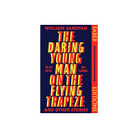 Faber & Faber The Daring Young Man on the Flying Trapeze (Faber Editions) (häftad, eng)