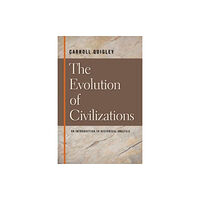 Liberty Fund Inc Evolution of Civilizations (häftad, eng)