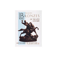 Schiffer Publishing Ltd The Bronzes of the Nineteenth Century (inbunden, eng)