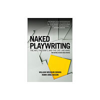 Silman-James Press,U.S. Naked Playwriting (häftad, eng)