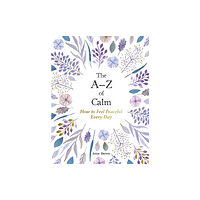 Summersdale Publishers The A–Z of Calm (inbunden, eng)