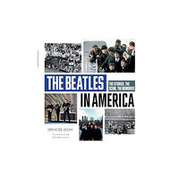 Schiffer Publishing Ltd Beatles in America: The Stories, the Scene, the Memories (inbunden, eng)