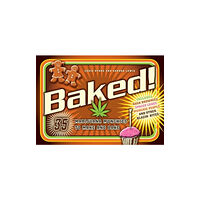 Schiffer Publishing Ltd Baked!: 35 Marijuana Munchies to Make and Bake (häftad, eng)