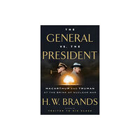 Presidio Press The General vs. the President (inbunden, eng)