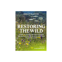 The Crowood Press Ltd Restoring the Wild (inbunden, eng)