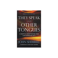 Baker publishing group They Speak with Other Tongues – A Skeptic Investigates This Life–Changing Gift (häftad, eng)