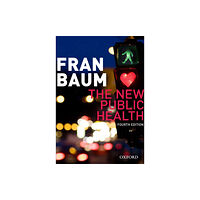 Oxford University Press Australia The New Public Health (häftad, eng)