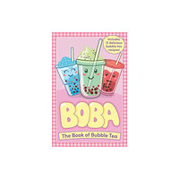 Hachette Children's Group Boba: The Book of Bubble Tea (häftad, eng)