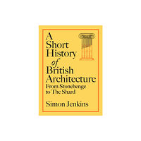 Penguin books ltd A Short History of British Architecture (inbunden, eng)