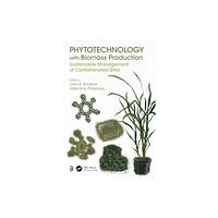 Taylor & francis ltd Phytotechnology with Biomass Production (häftad, eng)