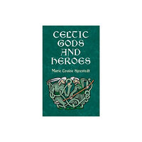 Dover publications inc. Celtic Gods and Heroes (häftad, eng)