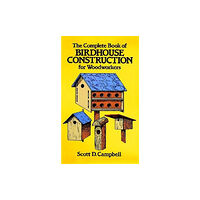 Dover publications inc. The Complete Book of Bird House Construction for Woodworkers (häftad, eng)