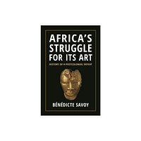 Princeton University Press Africa’s Struggle for Its Art (häftad, eng)