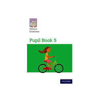 Oxford University Press Nelson Grammar Pupil Book 5 Year 5/P6 (häftad, eng)