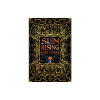 Flame Tree Publishing Sun Rising Short Stories (inbunden, eng)