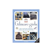 Titan Books Ltd Gilmore Girls: The Official Knitting Book (inbunden, eng)